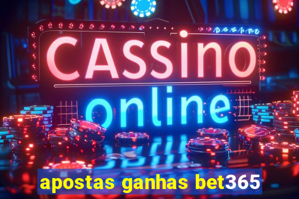 apostas ganhas bet365